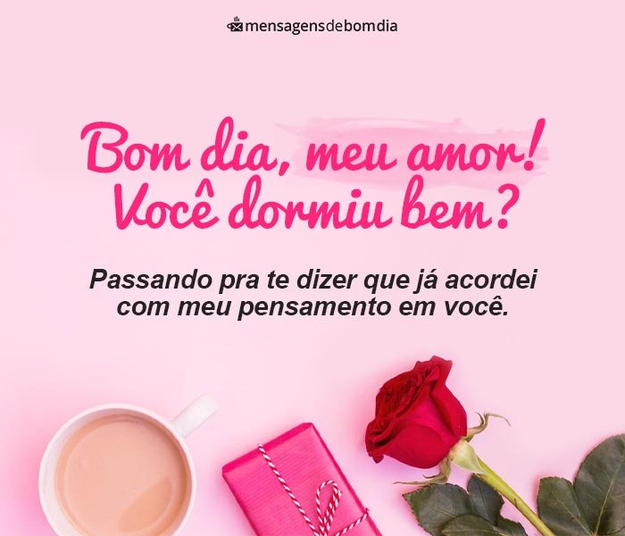 Bom Dia Amor, Dormiu Bem?