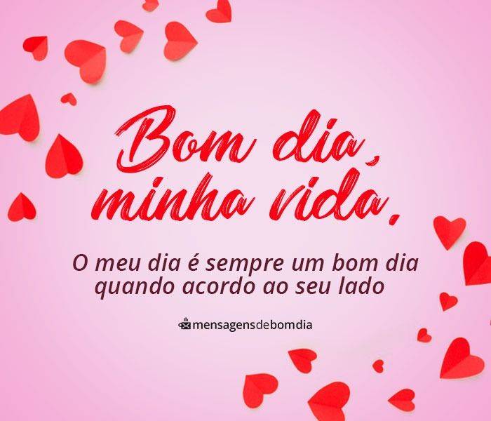 Bom Dia Amor da Minha Vida!