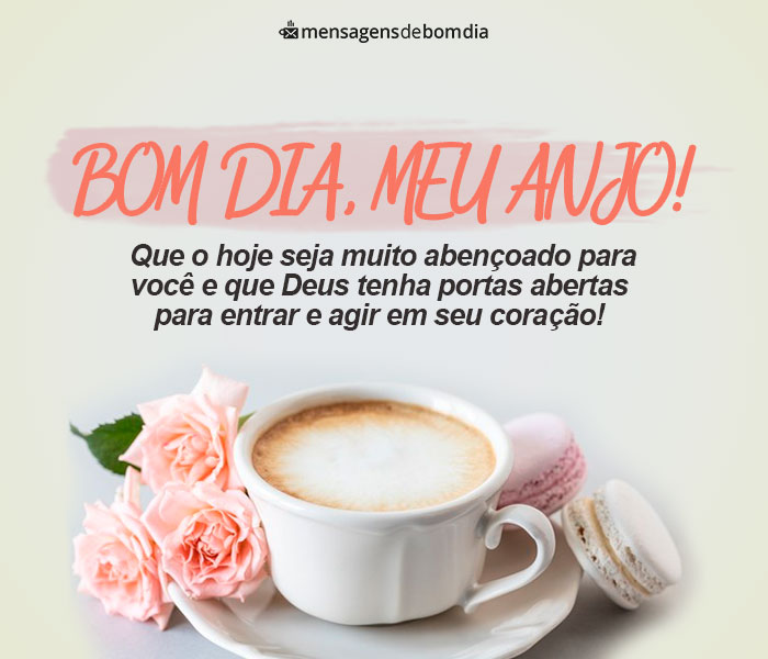 Bom Dia, meu Anjo +40 Opções de Mensagens Fofas para Desejar um Bom Dia