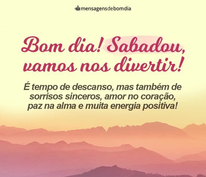 Mensagens de Bom Dia Sábado