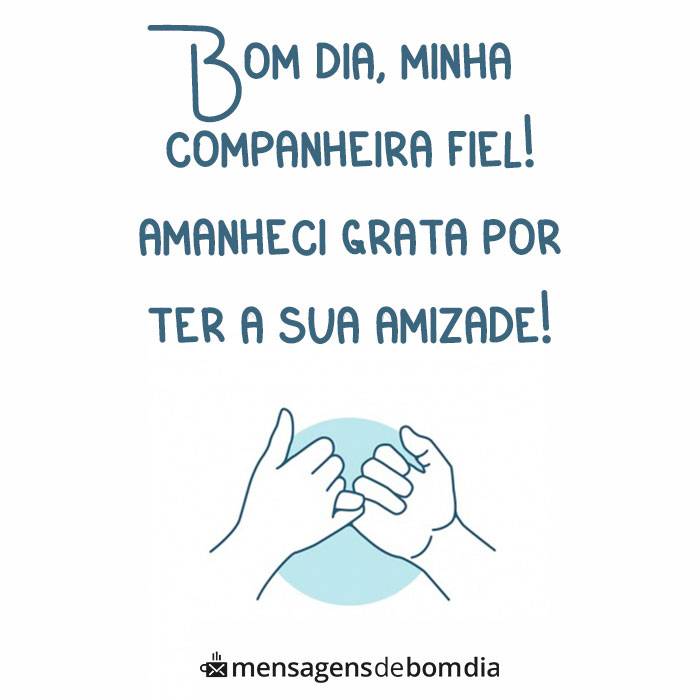 Mensagem de Bom Dia para Amiga