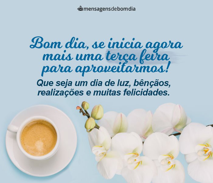 Mensagens de Bom dia Terça-feira Abençoada