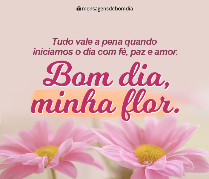 Mensagens de Bom dia Minha Flor +33 Opções para Compartilhar com Alguém Especial