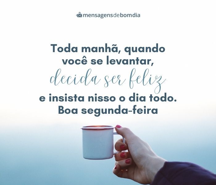 Mensagens de Bom Dia Segunda-Feira +78 Opções Prontas para Compartilhar