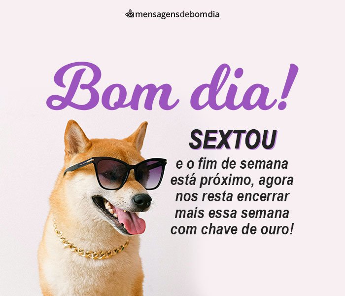 Bom dia, Sextou