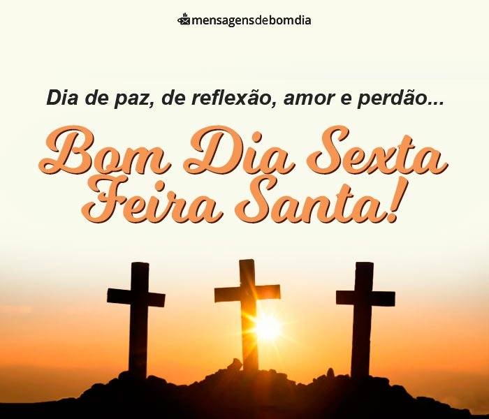 Bom Dia Sexta-Feira Santa