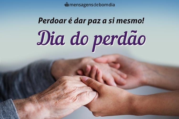 Mensagens para Dia do Perdão: 30 de Agosto