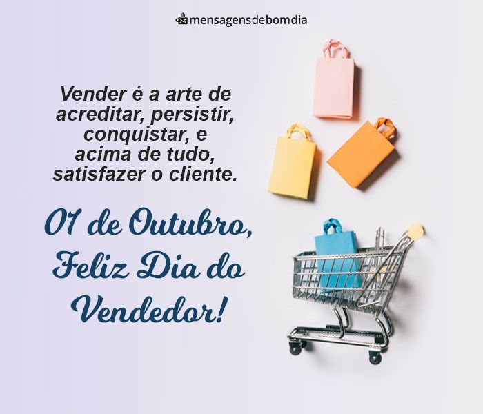 Feliz Dia do Vendedor - Parabenize Todos Vendedores que Conhece! (01/10)