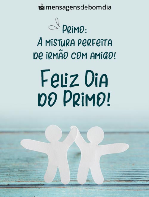 Feliz Dia dos Primos - Mensagens para Demonstrar Carinho e Cumplicidade (26/09)