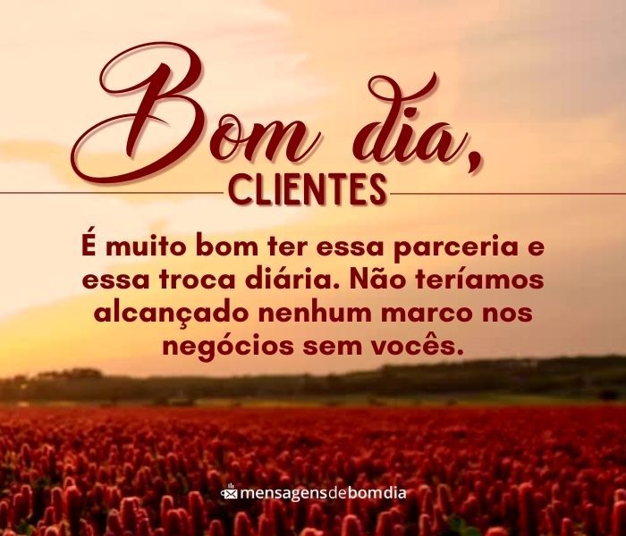 Bom Dia Cliente!