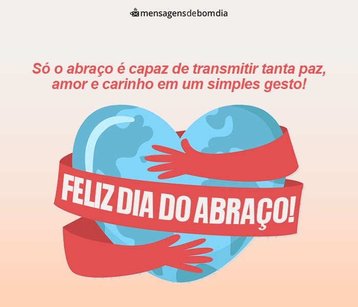 Feliz Dia do Abraço: Mensagens Carinhosas para o Dia do Abraço