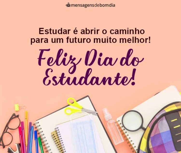 Mensagens de Feliz Dia do Estudante