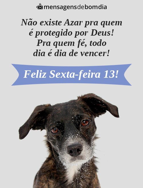 Mensagens de Bom Dia, Sexta feira 13!