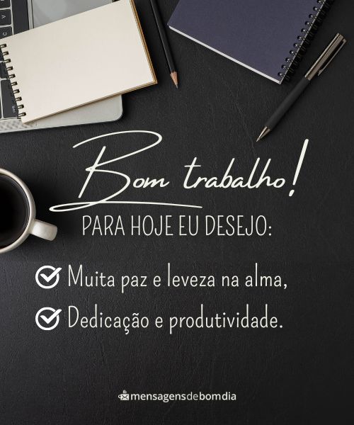 Mensagens de Bom Trabalho