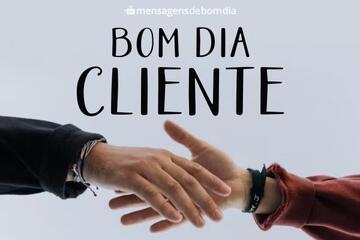 Imagem do post Bom Dia Cliente!