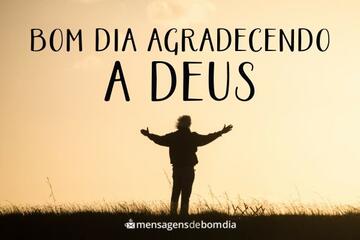 Imagem do post Bom dia Agradecendo a Deus