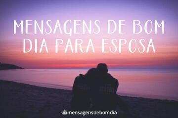 Imagem do post Mensagens de Bom dia para Esposa +86 Opções Românticas para Declarar o seu Amor