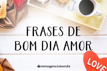 Imagem do post Frases de Bom Dia Amor