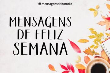 Imagem do post Mensagens de Feliz Semana