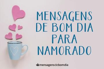 Imagem do post Mensagem de Bom Dia para Namorado