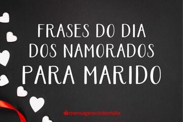 Imagem do post Frases do Dia dos Namorados para Marido