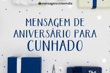 Imagem do post Mensagem de Aniversário para Cunhado