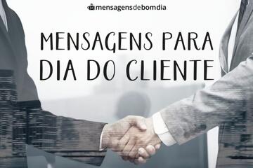 Imagem do post Mensagens para Dia do cliente (Por ramo)