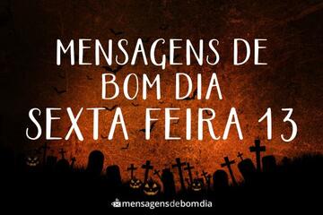 Imagem do post Mensagens de Bom Dia, Sexta feira 13!