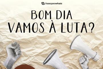 Imagem do post Bom Dia! Vamos à Luta?