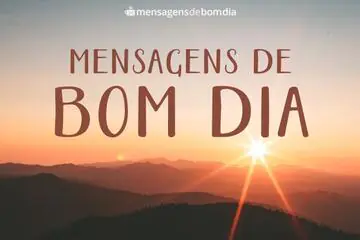 Imagem do post relacionado: 133 Mensagens de Bom dia (para o dia de hoje)