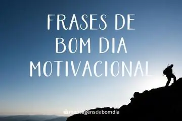 Imagem do post relacionado: Frases de Bom dia Motivacional