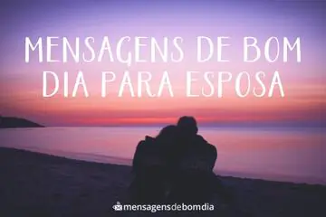 Imagem do post relacionado: Mensagens de Bom dia para Esposa +86 Opções Românticas para Declarar o seu Amor