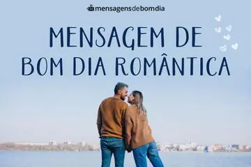 Imagem do post relacionado: Mensagem de Bom Dia Romântica