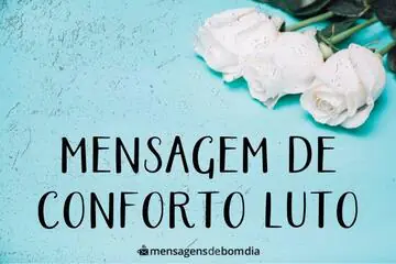 Imagem do post relacionado: Mensagem de Conforto Luto