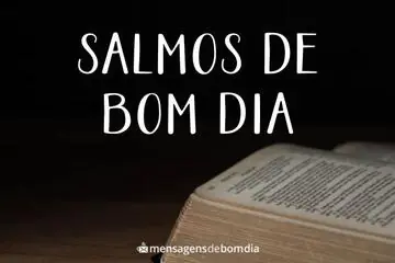 Imagem do post relacionado: Salmos de Bom Dia