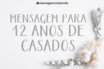 Imagem do post relacionado: Mensagem Para 12 Anos de Casados