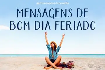 Imagem do post relacionado: Mensagens de Bom Dia Feriado