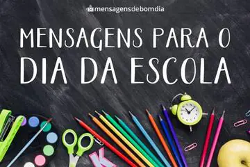 Imagem do post relacionado: Mensagens para Dia da Escola