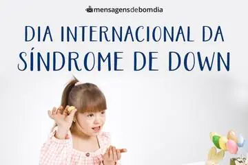 Imagem do post relacionado: Mensagens para dia da Síndrome de Down