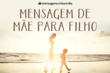 Imagem do post relacionado: Mensagem de Mãe para Filho