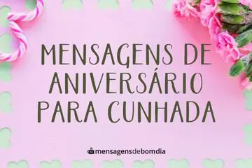 Imagem do post relacionado: Mensagens de Aniversário para Cunhada