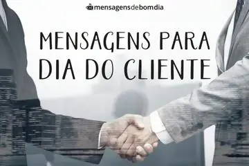 Imagem do post relacionado: Mensagens para Dia do cliente (Por ramo)