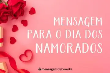 Imagem do post relacionado: Mensagem para Dia dos Namorados