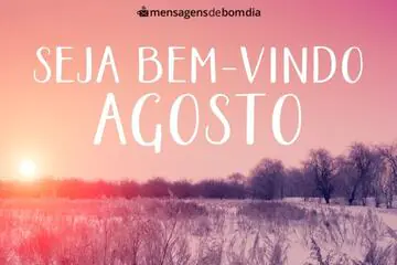 Imagem do post relacionado: Seja Bem-Vindo Agosto