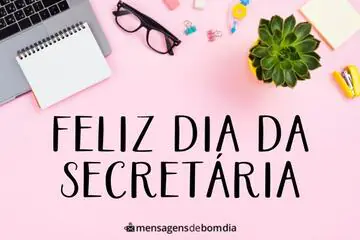 Imagem do post relacionado: Feliz Dia da Secretária - Mensagens para Agradecer por Toda Dedicação (30/09)